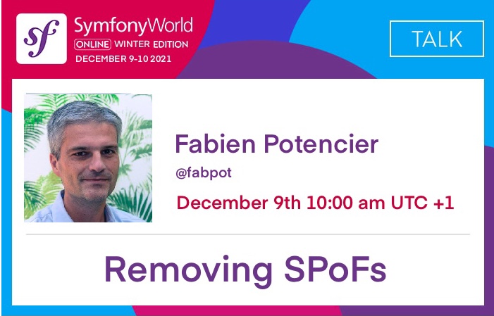 Participation de Fabien Potencier en tant que speaker du Symfony World Online 2021 Winter Edition